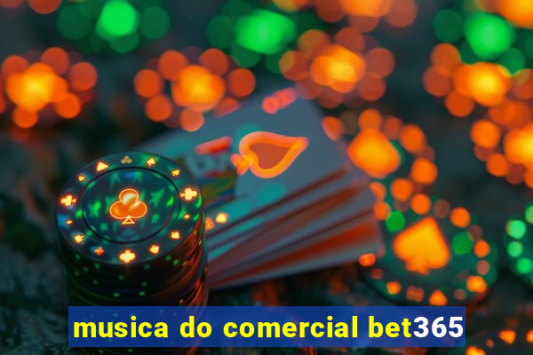 musica do comercial bet365