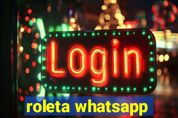 roleta whatsapp