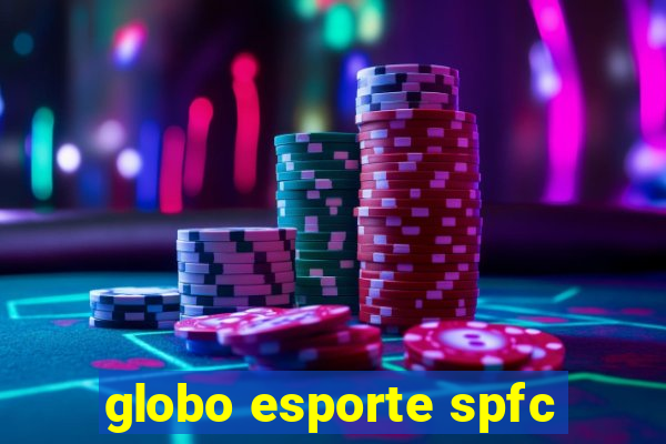 globo esporte spfc