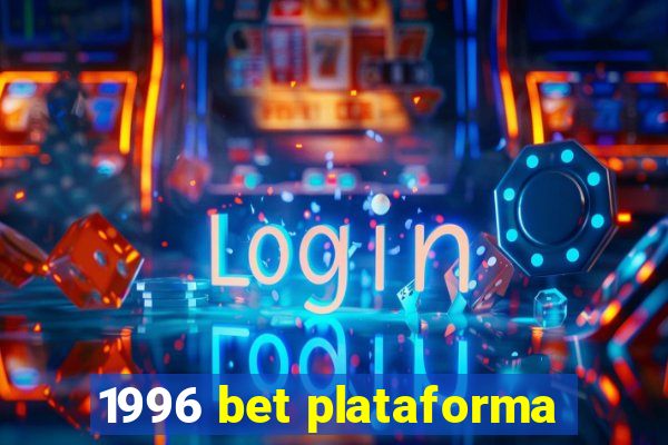 1996 bet plataforma