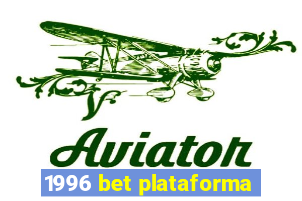 1996 bet plataforma