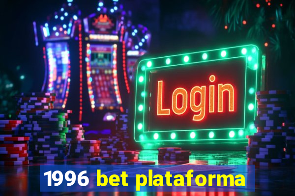 1996 bet plataforma