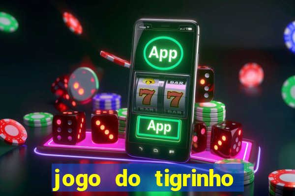 jogo do tigrinho plataforma de r$ 5