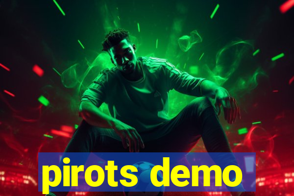 pirots demo