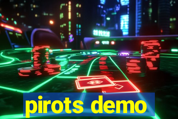 pirots demo