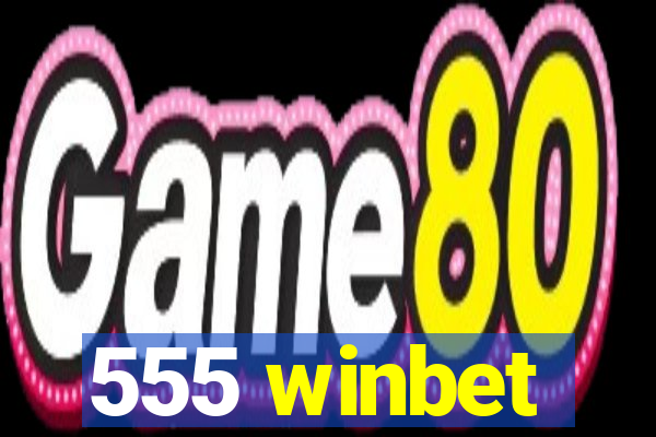 555 winbet