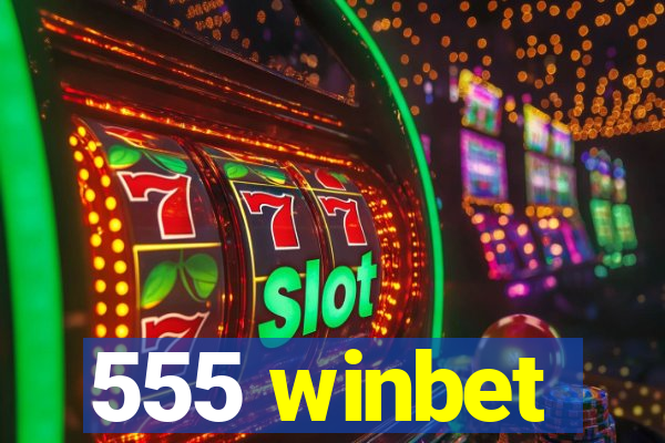 555 winbet