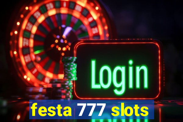 festa 777 slots