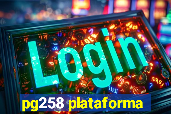 pg258 plataforma