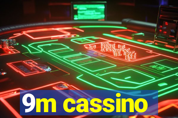 9m cassino