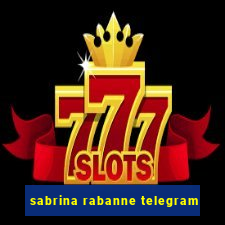 sabrina rabanne telegram