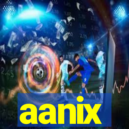 aanix