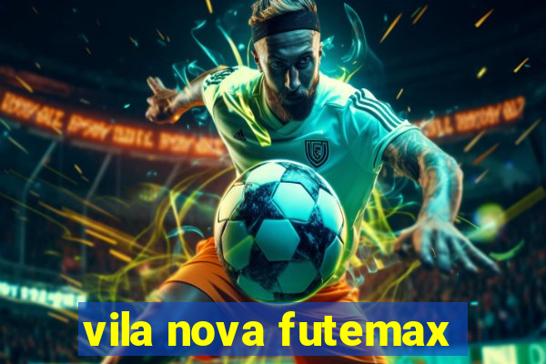 vila nova futemax