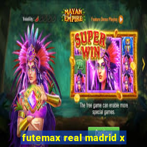 futemax real madrid x