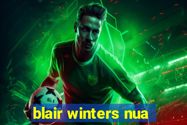 blair winters nua