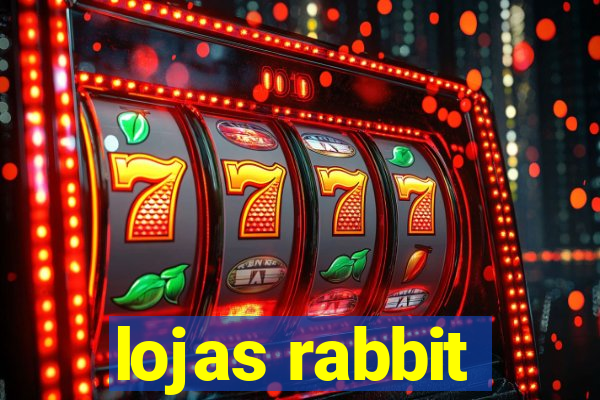 lojas rabbit