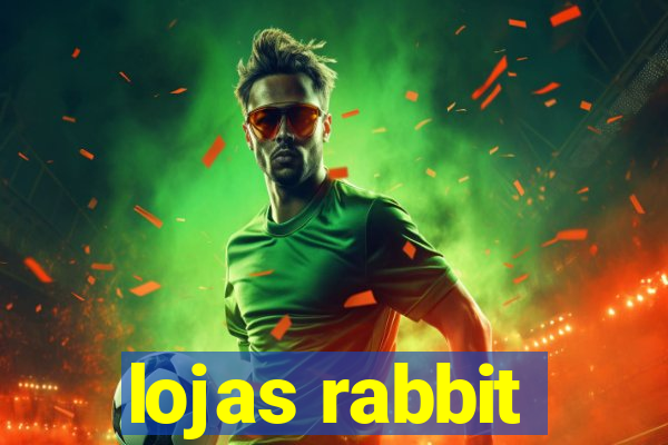 lojas rabbit