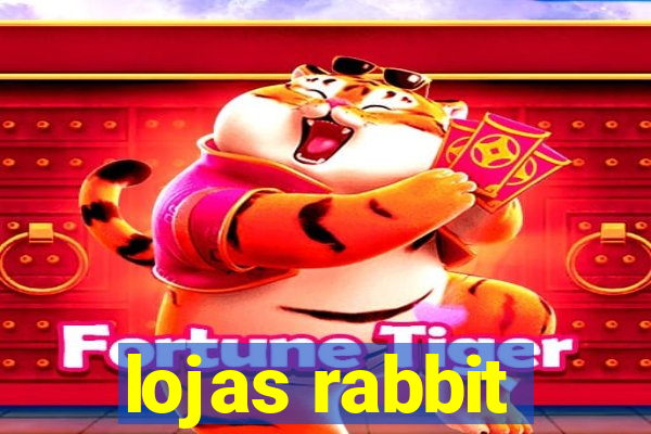 lojas rabbit