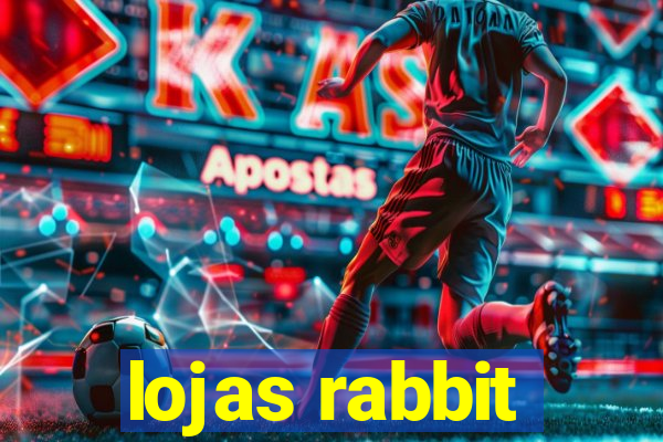 lojas rabbit