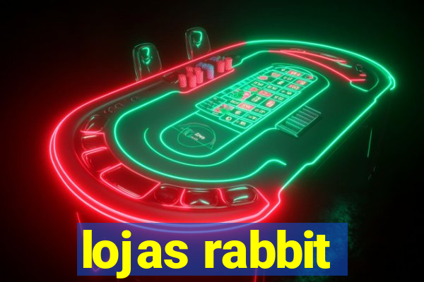 lojas rabbit