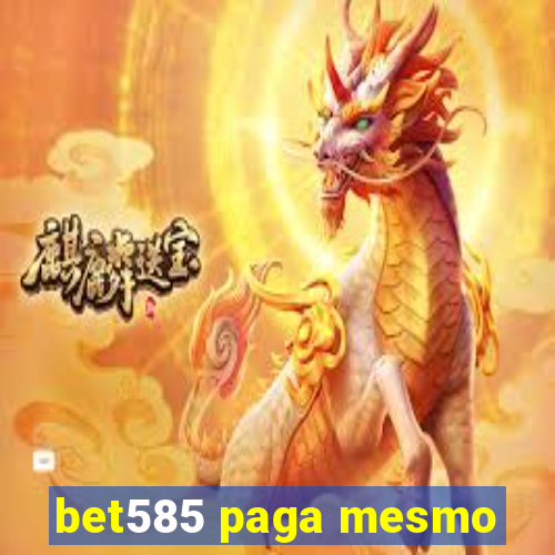 bet585 paga mesmo