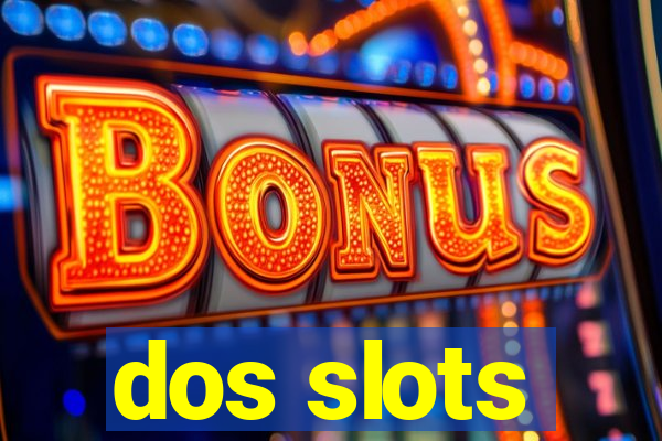 dos slots