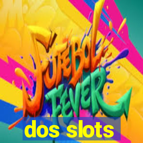 dos slots