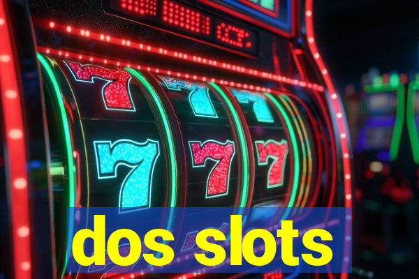 dos slots