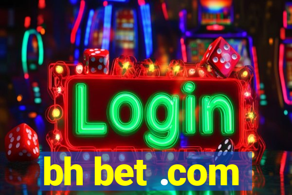 bh bet .com