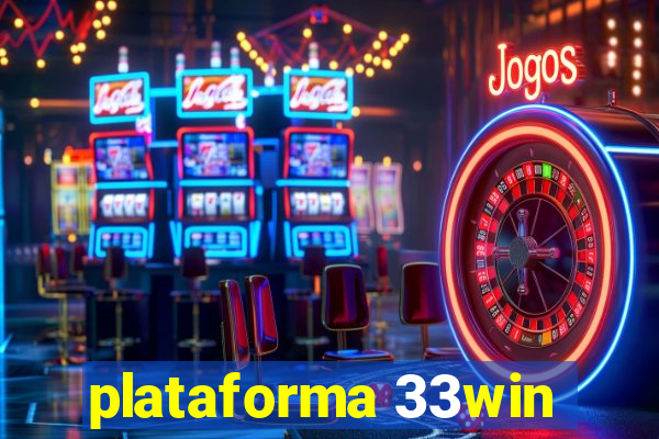 plataforma 33win