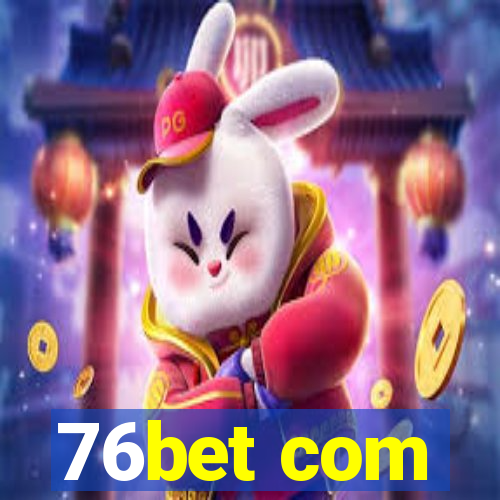 76bet com