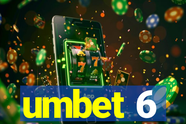 umbet 6