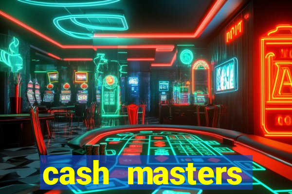 cash masters dinheiro infinito