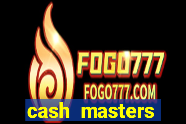 cash masters dinheiro infinito