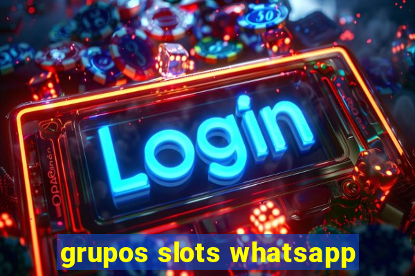 grupos slots whatsapp