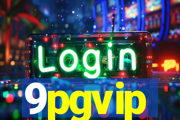 9pgvip