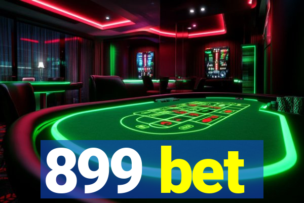 899 bet