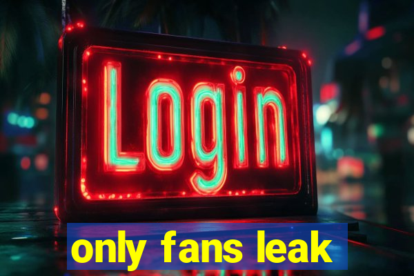 only fans leak