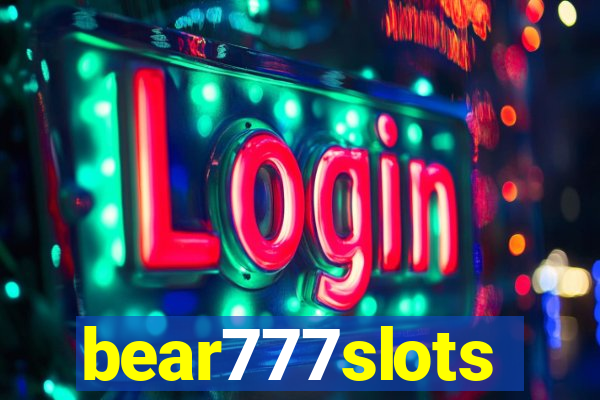 bear777slots