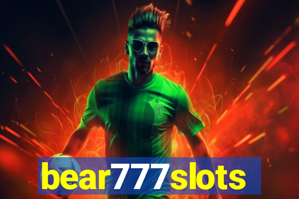 bear777slots