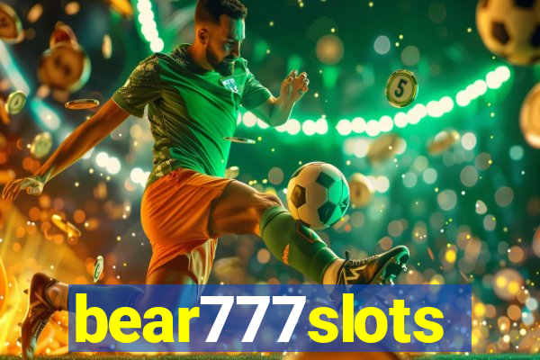 bear777slots