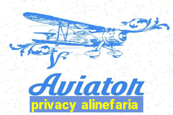 privacy alinefaria