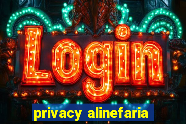 privacy alinefaria