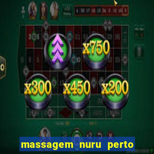 massagem nuru perto de mim