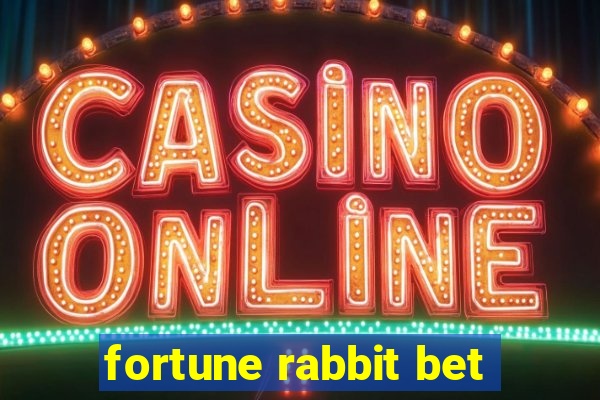 fortune rabbit bet