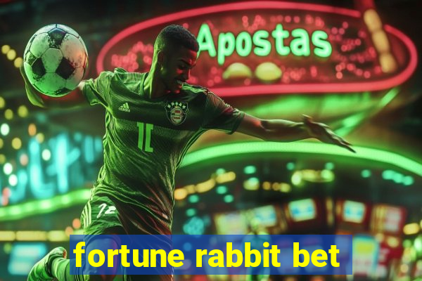 fortune rabbit bet