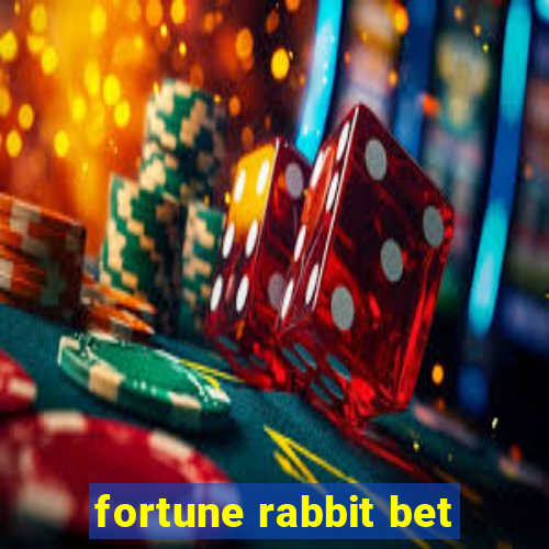 fortune rabbit bet