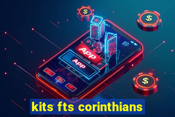 kits fts corinthians