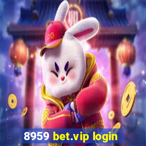 8959 bet.vip login