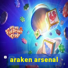 araken arsenal